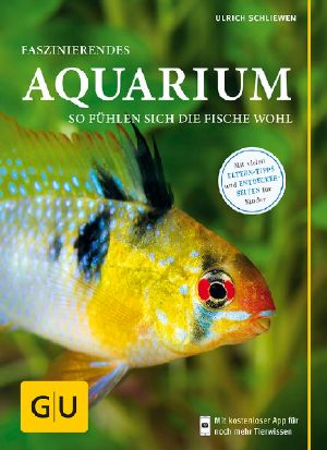 [GU 01] • Faszinierendes Aquarium · So fühlen sich die Fische wohl. Mit Eltern-Tipps